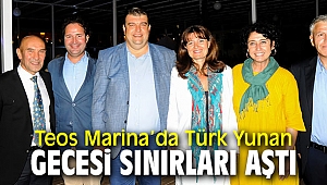 Teos Marina’da dostluk gecesi!