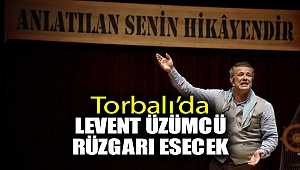 Torbalı'da Levent Üzümcü rüzgarı esecek