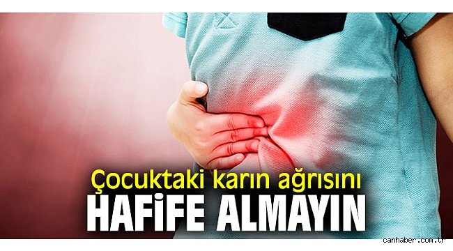 Uzmanı uyardı! Çocuktaki karın ağrısını hafife almayın