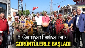 6. Germiyan Festivali renkli görüntülerle başladı!