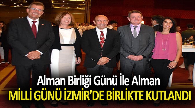 ALMAN BİRLİĞİ GÜNÜ İLE ALMAN MİLLİ GÜNÜ İZMİR’DE BİRLİKTE KUTLANDI
