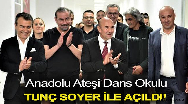 Anadolu Ateşi Dans Okulu Tunç Soyer ile Açıldı!