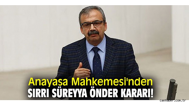 Anayasa Mahkemesi'nden Sırrı Süreyya Önder kararı!