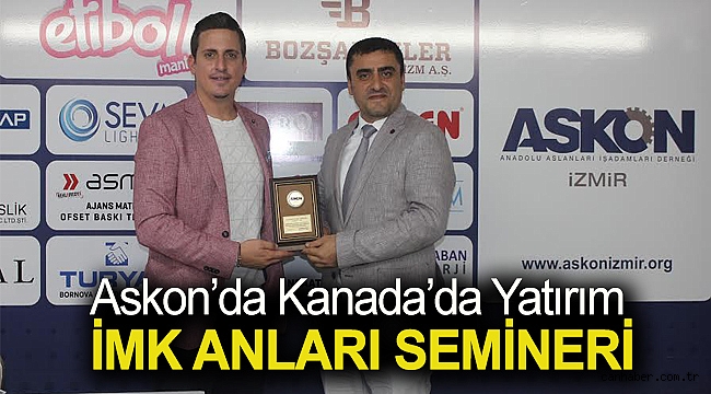 ASKON’DA KANADA’DA YATIRIM İMKÂNLARI SEMİNERİ