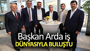 Başkan Arda iş dünyasıyla buluştu