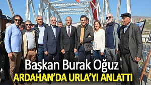 Başkan Burak Oğuz Ardahan’da Urla’yı Anlattı