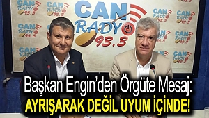 Başkan Engin'den Örgüte Mesaj: Ayrışarak Değil Uyum İçinde!