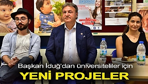 Başkan İduğ’dan üniversiteliler için yeni projeler