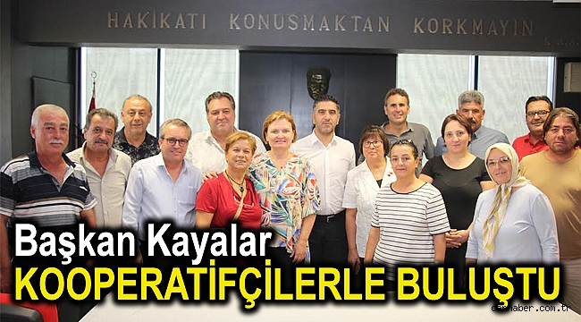 Başkan Kayalar Kooperatifçilerle Buluştu