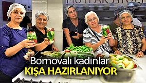 Bornovalı kadınlar kışa hazırlanıyor