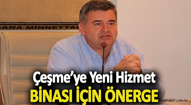 Çeşme’ye yeni hizmet binası için önerge