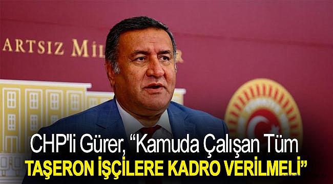 CHP'li Gürer'den KİT çalışanları açıklaması