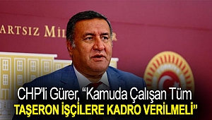 CHP'li Gürer'den KİT çalışanları açıklaması