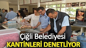 Çiğli Belediyesi Kantinleri Denetliyor