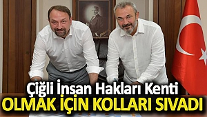 Çiğli İnsan Hakları Kenti Olmak İçin Kolları Sıvadı