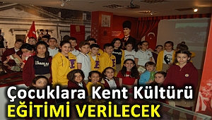Çocuklara kent kültürü eğitimi verilecek