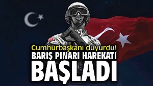 Cumhurbaşkanı duyurdu! Barış Pınarı Harekatı başladı