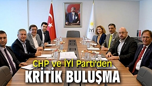 Cumhuriyet Halk Partisi ve İYİ Parti'den kritik buluşma