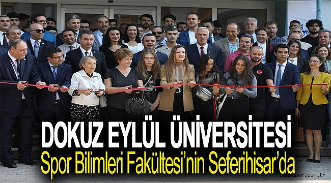 Dokuz Eylül Üniversitesi Spor Bilimleri Fakültesi’nin Seferihisar’da