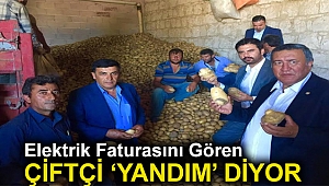ELEKTRİK FATURASINI GÖREN ÇİFTÇİ ‘YANDIM’ DİYOR”