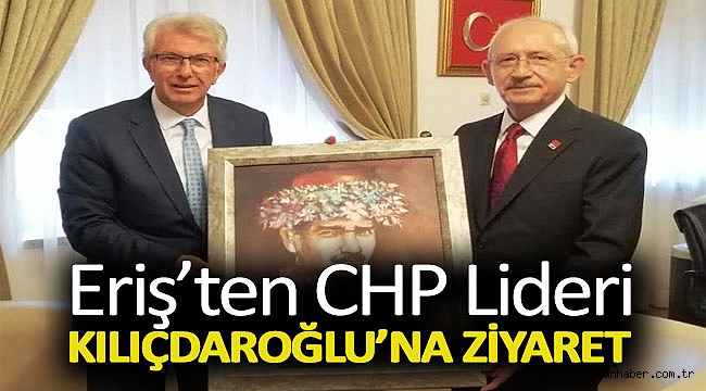 Eriş’ten CHP Lideri Kılıçdaroğlu’na ziyaret