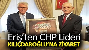 Eriş’ten CHP Lideri Kılıçdaroğlu’na ziyaret
