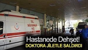 Hastanede dehşet! Doktora jiletle saldırdı