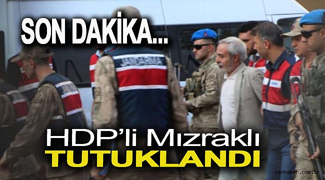 HDP’li Mızraklı tutuklandı