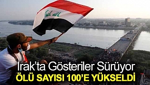 Irak’ta gösteriler sürüyor: Ölü sayısı 100’e yükseldi