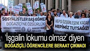 ‘İşgalin lokumu olmaz’ diyen Boğaziçili öğrencilere beraat çıkmadı