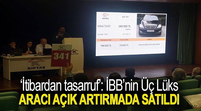 ‘İtibardan tasarruf’: İBB’nin üç lüks aracı açık artırmada satıldı