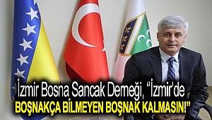 İzmir Bosna Sancak Derneği, ''İzmir’de Boşnakça bilmeyen Boşnak Kalmasın!''