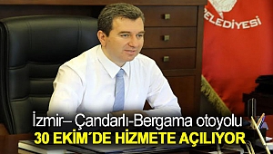 İzmir– Çandarlı-Bergama otoyolu 30 Ekim´de hizmete açılıyor
