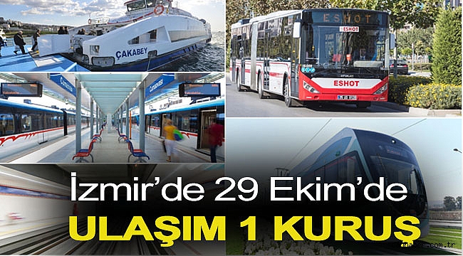 İzmir’de 29 Ekim’de ulaşım 1 kuruş