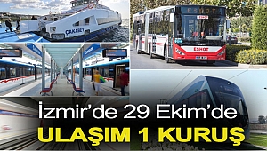 İzmir’de 29 Ekim’de ulaşım 1 kuruş