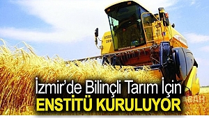 İzmir’de bilinçli tarım için enstitü kuruluyor