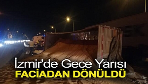 İzmir'de gece yarısı faciadan dönüldü
