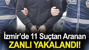İzmir Kemalpaşa'da 11 suçtan aranan zanlı yakalandı!