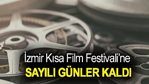 İZMİR KISA FİLM FESTİVALİ’NE SAYILI GÜNLER KALDI