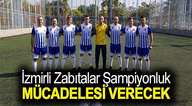 İzmirli zabıtalar şampiyonluk mücadelesi verecek