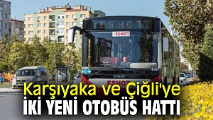 Karşıyaka ve Çiğli için iki yeni otobüs hattı hizmete açılıyor