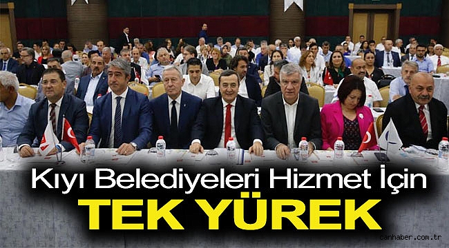 Kıyı Belediyeleri hizmet için tek yürek