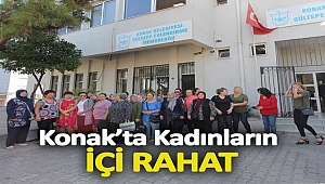 Konak’ta kadınların içi rahat