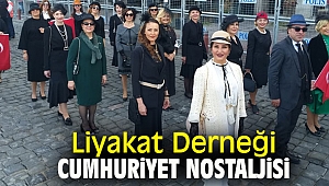 Liyakat Derneği Cumhuriyet Nostaljisi