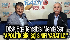 Memiş Sarı: ''Apolitik Bir İşçi sınıfı Yaratıldı''