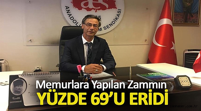 Memurlara Yapılan Zammın Yüzde 69’u Eridi