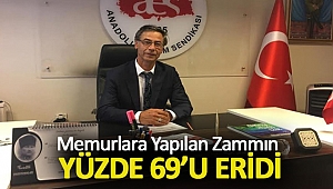 Memurlara Yapılan Zammın Yüzde 69’u Eridi