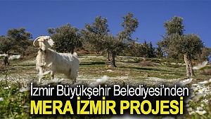 Mera İzmir projesi ile hem çocukların et ihtiyacı karşılanacak hem de meralar korunacak