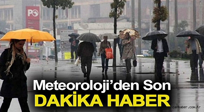 Meteoroloji’den son dakika haber