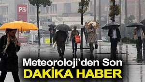 Meteoroloji’den son dakika haber